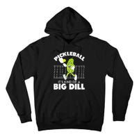 It's Kind Of A Big Dill Funny Pickleball Paddleball Tall Hoodie