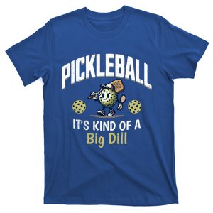 ItS Kind Of A Big Dill Funny Pickle Ball Lovers Paddle Great Gift T-Shirt