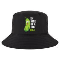 Im Kind Of A Big Dill Funny Pickle Cucumber Lover Pickle Cool Comfort Performance Bucket Hat