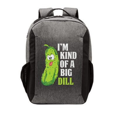Im Kind Of A Big Dill Funny Pickle Cucumber Lover Pickle Vector Backpack