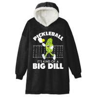 ItS Kind Of A Big Dill Funny Pickleball Paddleball Hooded Wearable Blanket