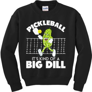 ItS Kind Of A Big Dill Funny Pickleball Paddleball Kids Sweatshirt