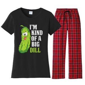 Im Kind Of A Big Dill Funny Pickle Cucumber Lover Pickle Women's Flannel Pajama Set