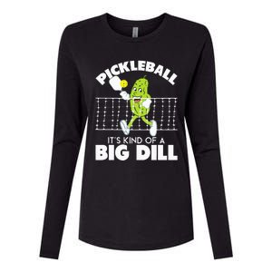 Its Kind Of A Big Dill Funny Pickleball Paddleball Womens Cotton Relaxed Long Sleeve T-Shirt