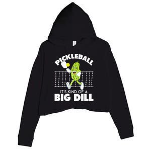 Its Kind Of A Big Dill Funny Pickleball Paddleball Crop Fleece Hoodie