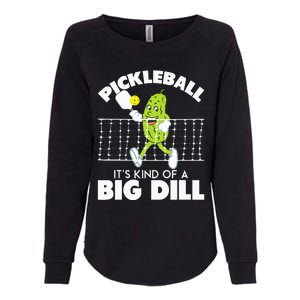 Its Kind Of A Big Dill Funny Pickleball Paddleball Womens California Wash Sweatshirt