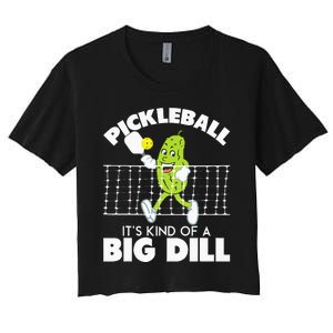 Its Kind Of A Big Dill Funny Pickleball Paddleball Women's Crop Top Tee