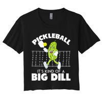 Its Kind Of A Big Dill Funny Pickleball Paddleball Women's Crop Top Tee