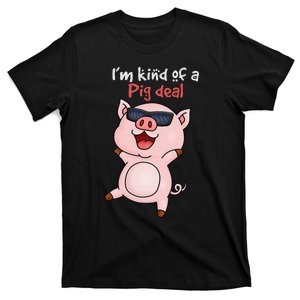 I’m kind of Pig Deal Funny Pig T-Shirt