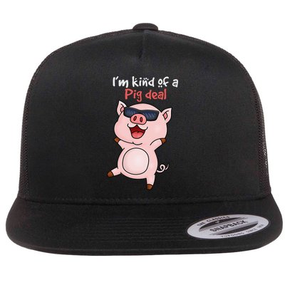 I’m kind of Pig Deal Funny Pig Flatbill Hat