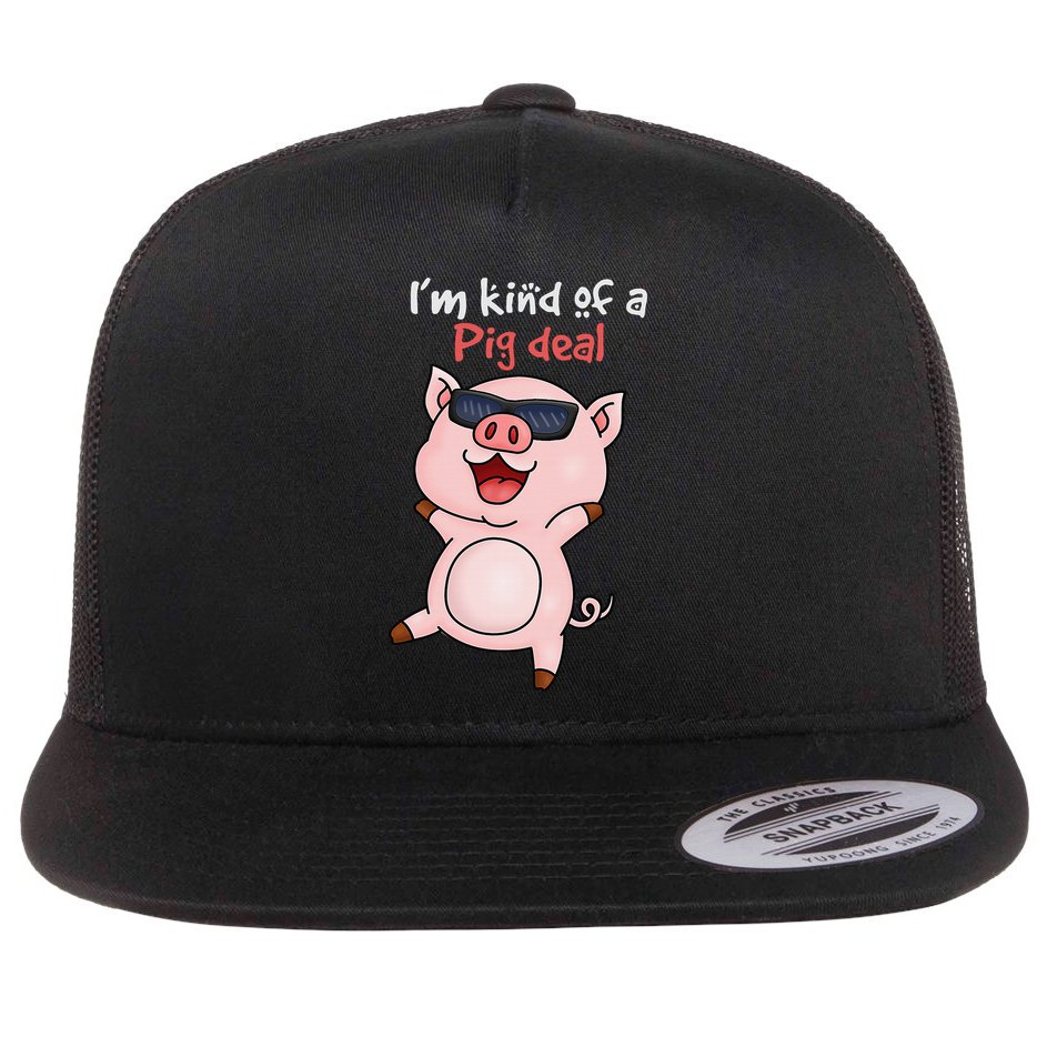 I’m kind of Pig Deal Funny Pig Flat Bill Trucker Hat