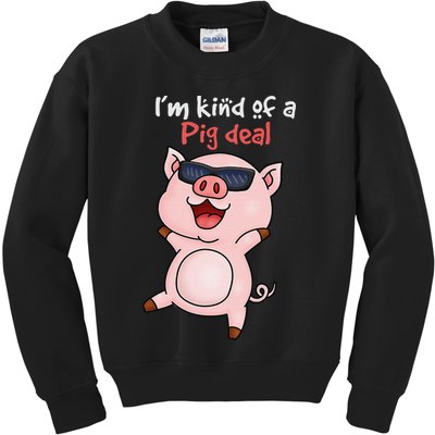 I’m kind of Pig Deal Funny Pig Kids Sweatshirt