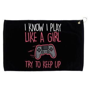 I Know Play Like Girl Gamer Funny Girl Wo Grommeted Golf Towel