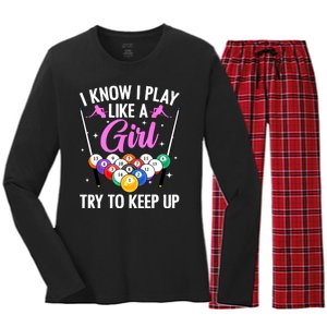 I Know Play Like A Girl Try To Keep Up Pool Billiard Player Gift Women's Long Sleeve Flannel Pajama Set 