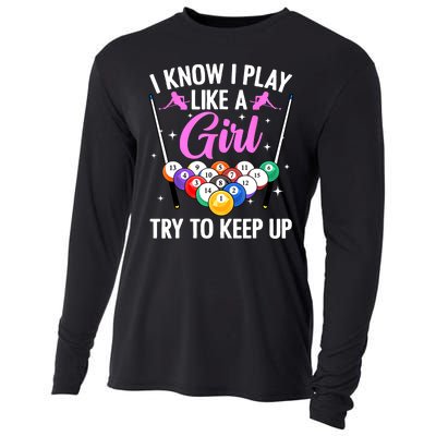 I Know Play Like A Girl Try To Keep Up Pool Billiard Player Gift Cooling Performance Long Sleeve Crew