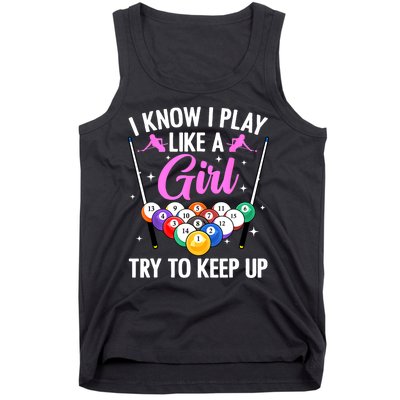 I Know Play Like A Girl Try To Keep Up Pool Billiard Player Gift Tank Top