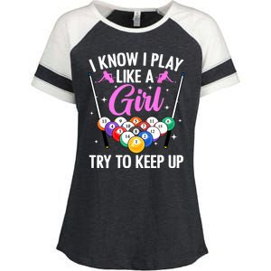 I Know Play Like A Girl Try To Keep Up Pool Billiard Player Gift Enza Ladies Jersey Colorblock Tee