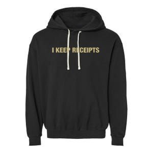 I Keep Receipts Garment-Dyed Fleece Hoodie