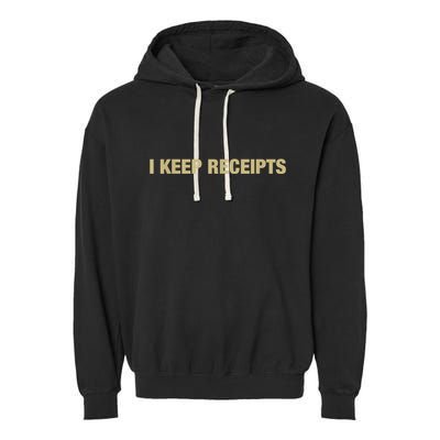I Keep Receipts Garment-Dyed Fleece Hoodie