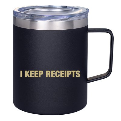I Keep Receipts 12oz Stainless Steel Coffee Mug