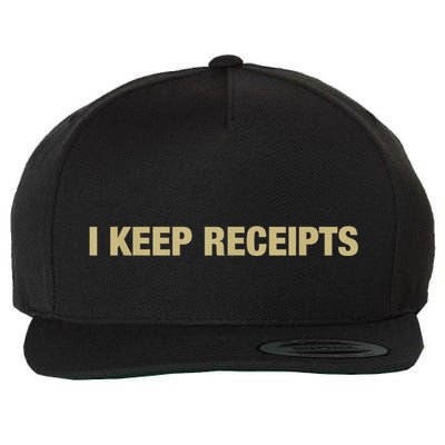 I Keep Receipts Wool Snapback Cap