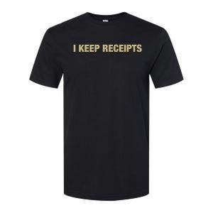 I Keep Receipts Softstyle CVC T-Shirt