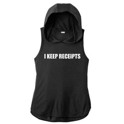 I Keep Receipts Ladies PosiCharge Tri-Blend Wicking Draft Hoodie Tank