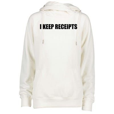 I Keep Receipts Womens Funnel Neck Pullover Hood