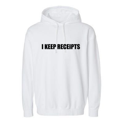 I Keep Receipts Garment-Dyed Fleece Hoodie