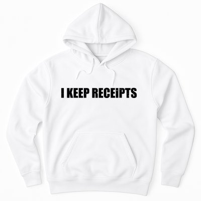 I Keep Receipts Hoodie