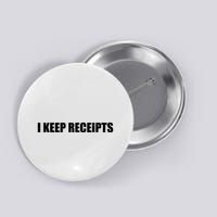 I Keep Receipts Button