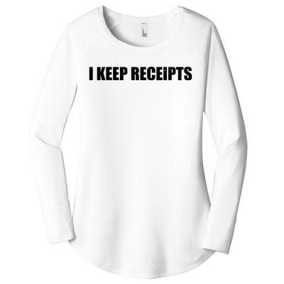 I Keep Receipts Women's Perfect Tri Tunic Long Sleeve Shirt