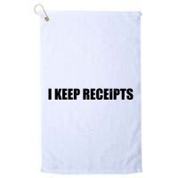 I Keep Receipts Golf Towel