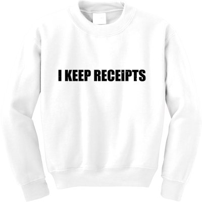 I Keep Receipts Kids Sweatshirt