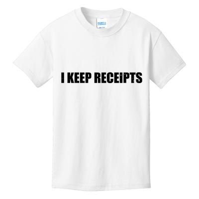 I Keep Receipts Kids T-Shirt