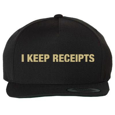 I Keep Receipts Wool Snapback Cap