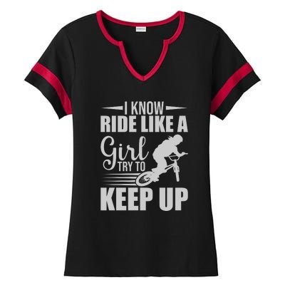 I Know Ride Like A Girl Try To Keep Up Gift Funny Cycling Ladies Halftime Notch Neck Tee