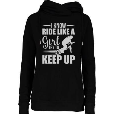 I Know Ride Like A Girl Try To Keep Up Gift Funny Cycling Womens Funnel Neck Pullover Hood