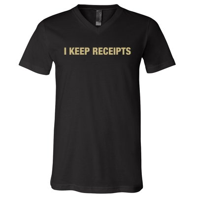 I Keep Receipts V-Neck T-Shirt