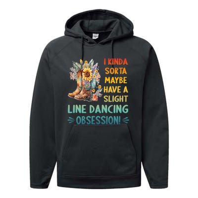 I Kinda Sorta Maybe Have A Slight Line Dancing Obsession Performance Fleece Hoodie