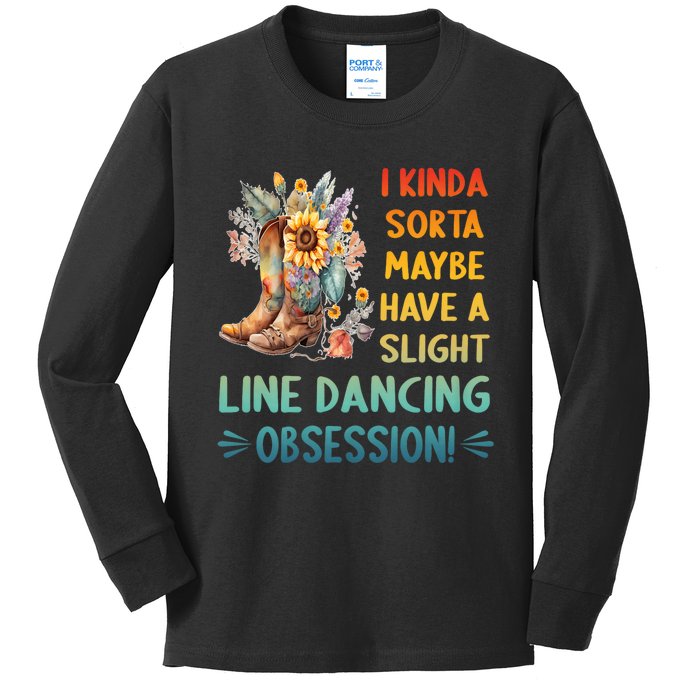 I Kinda Sorta Maybe Have A Slight Line Dancing Obsession Kids Long Sleeve Shirt