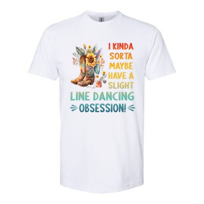 I Kinda Sorta Maybe Have A Slight Line Dancing Obsession Softstyle® CVC T-Shirt