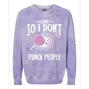 I Knit So I Don't Punch People Knitter Funny Knitting Gift Colorblast Crewneck Sweatshirt