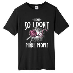 I Knit So I Don't Punch People Knitter Funny Knitting Gift Tall Fusion ChromaSoft Performance T-Shirt