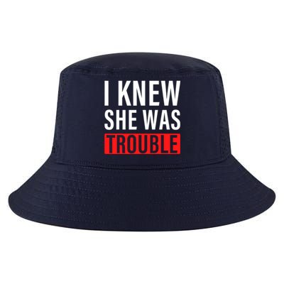 I Knew She Was Trouble Quote Cool Comfort Performance Bucket Hat