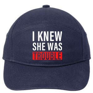 I Knew She Was Trouble Quote 7-Panel Snapback Hat