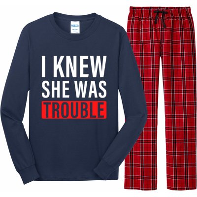 I Knew She Was Trouble Quote Long Sleeve Pajama Set