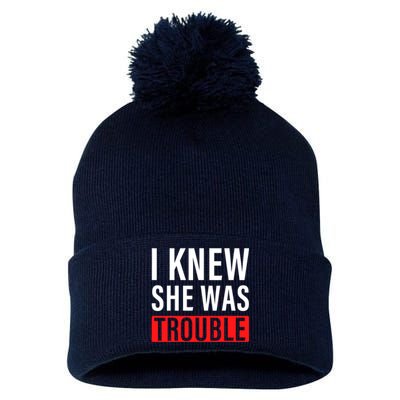 I Knew She Was Trouble Quote Pom Pom 12in Knit Beanie