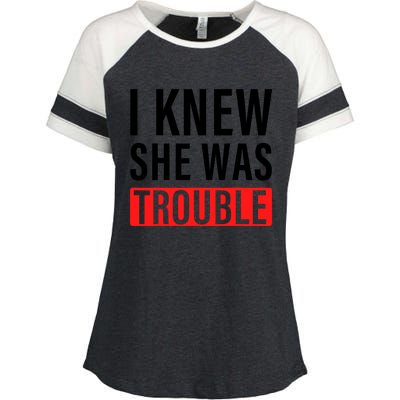 I Knew She Was Trouble Quote Enza Ladies Jersey Colorblock Tee