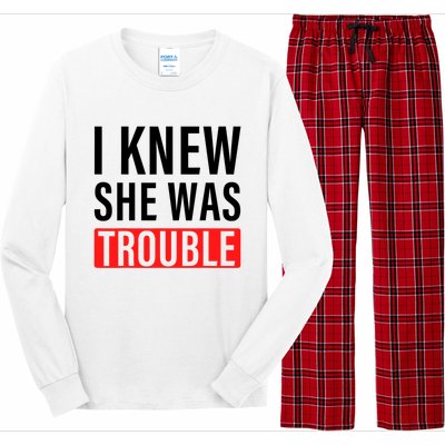 I Knew She Was Trouble Quote Long Sleeve Pajama Set